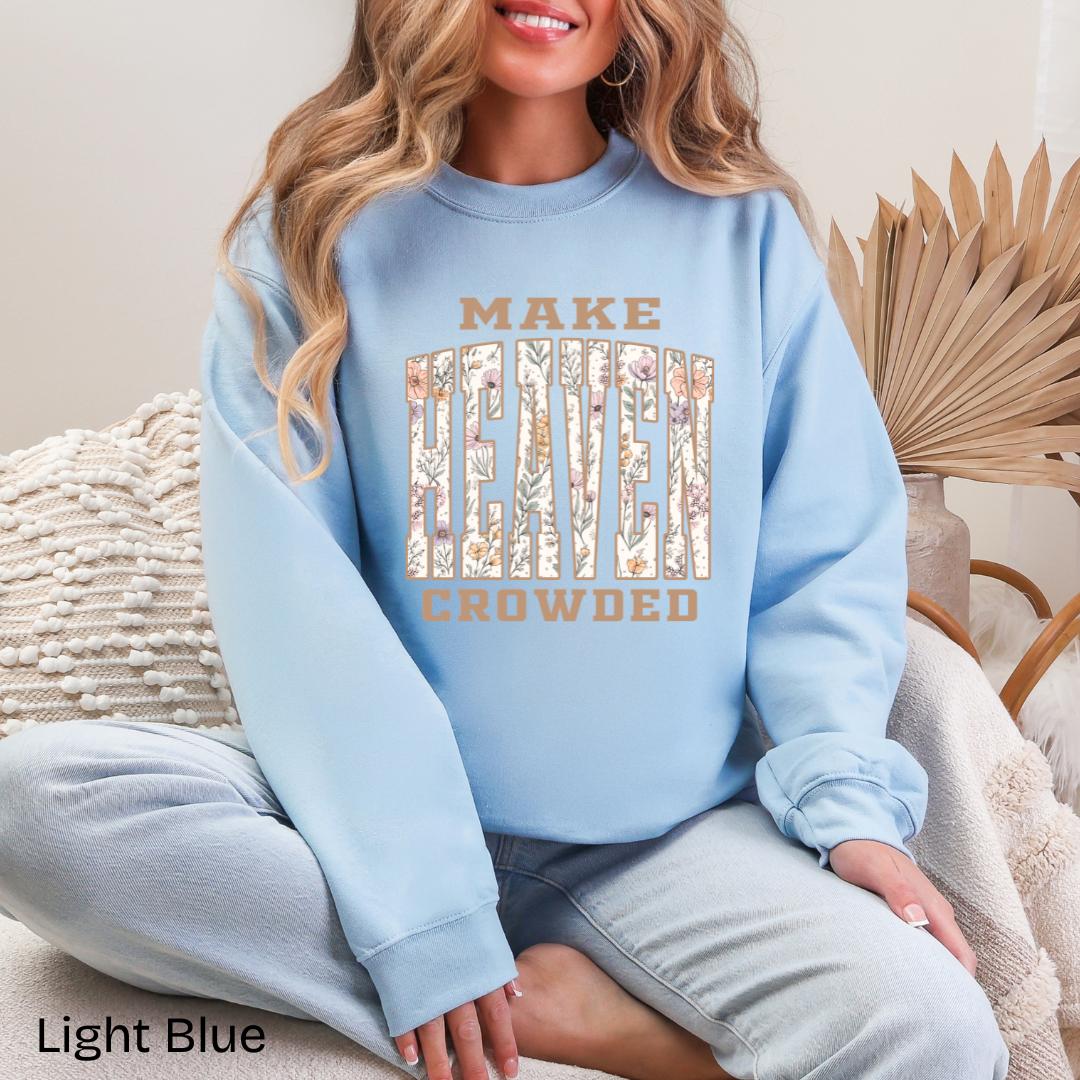 Make Heaven Crowded Wildflower Gildan Crewneck Sweatshirt in Light Blue
