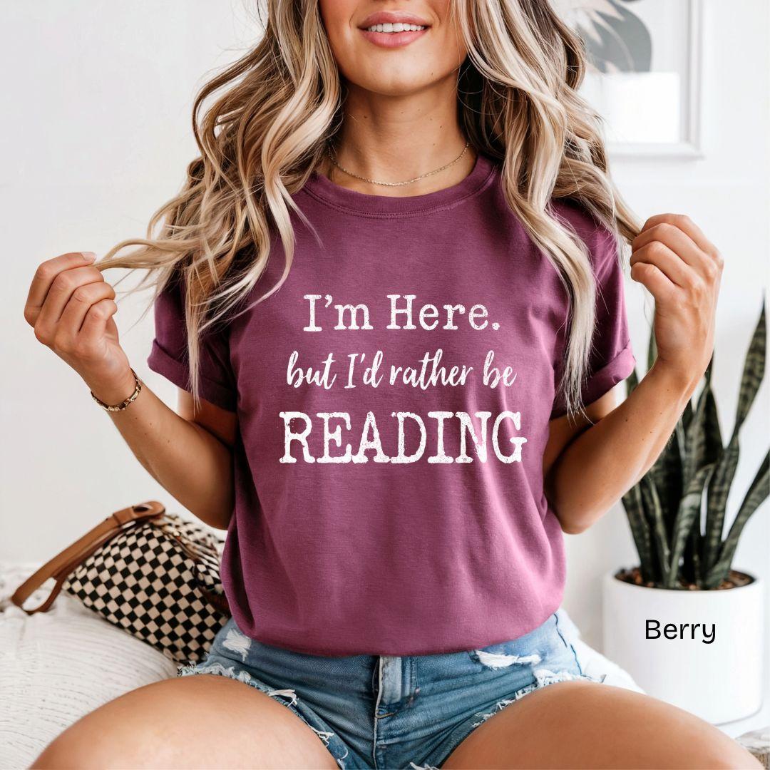 I'd Rather Be Reading Comfort Colors T-Shirt
