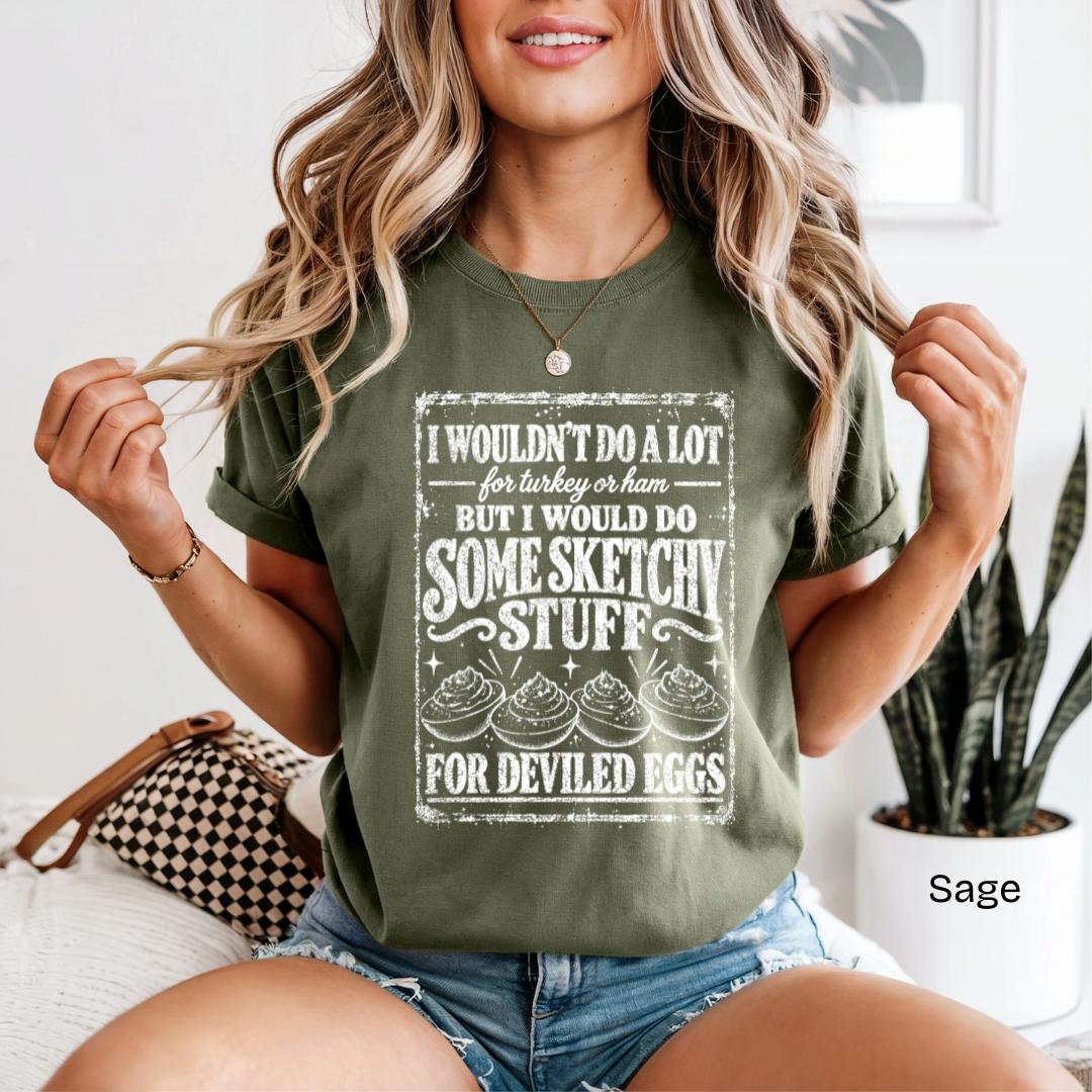 Sketchy Stuff For Deviled Eggs Comfort Colors T-Shirt