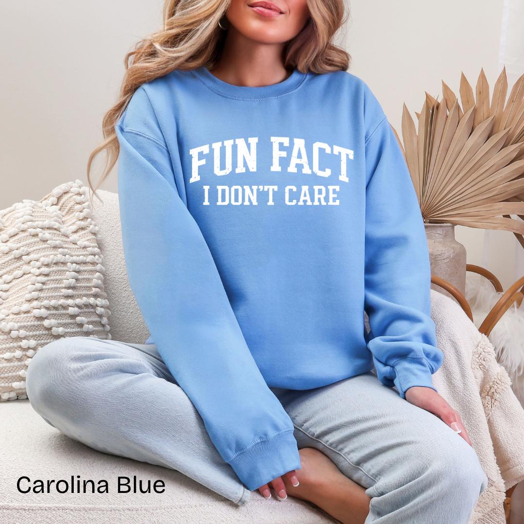 Fun Fact I Don't Care Gildan Crewneck Sweatshirt