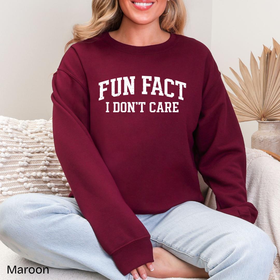 Fun Fact I Don't Care Gildan Crewneck Sweatshirt
